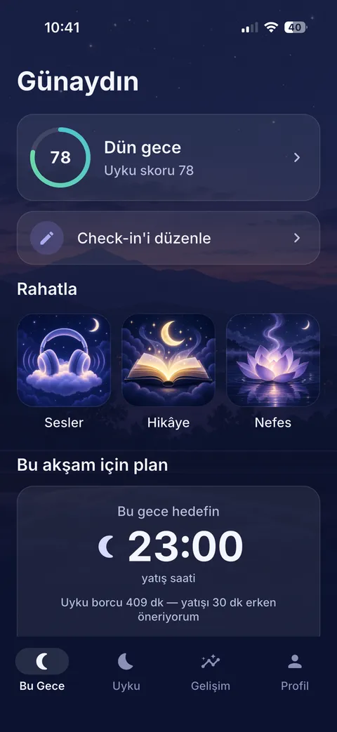 Dün gecenin uyku skoru, check-in, Sesler, Hikâye ve Nefes kısayolları ve bu gecenin hedef yatış saatiyle Bu Gece ekranı